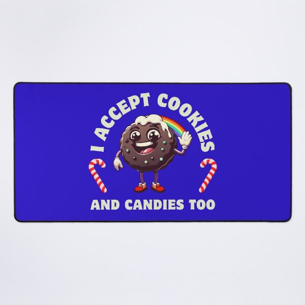 Item preview, I Accept Cookies And Candies Too designed and sold by MGRcompany.