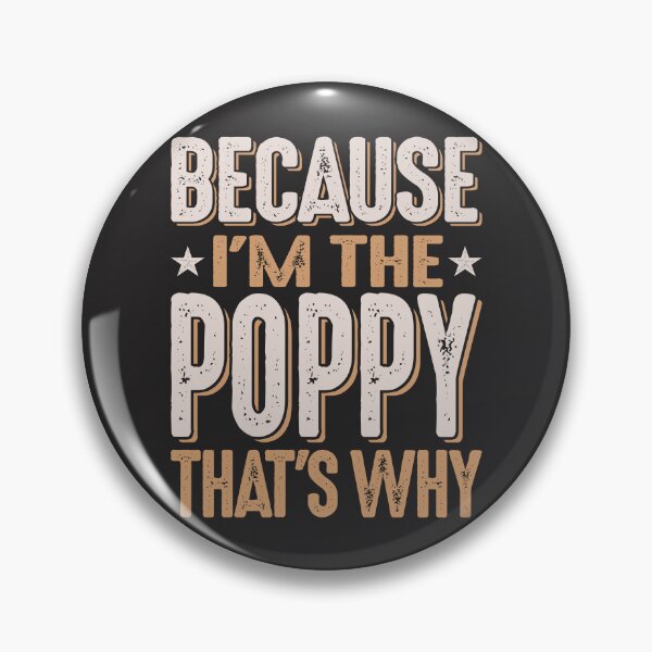 Item preview, Because I'm The Poppy That's Why Funny Father's Day designed and sold by cidolopez.