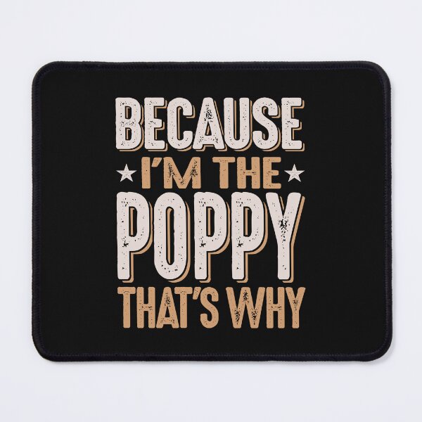 Item preview, Because I'm The Poppy That's Why Funny Father's Day designed and sold by cidolopez.