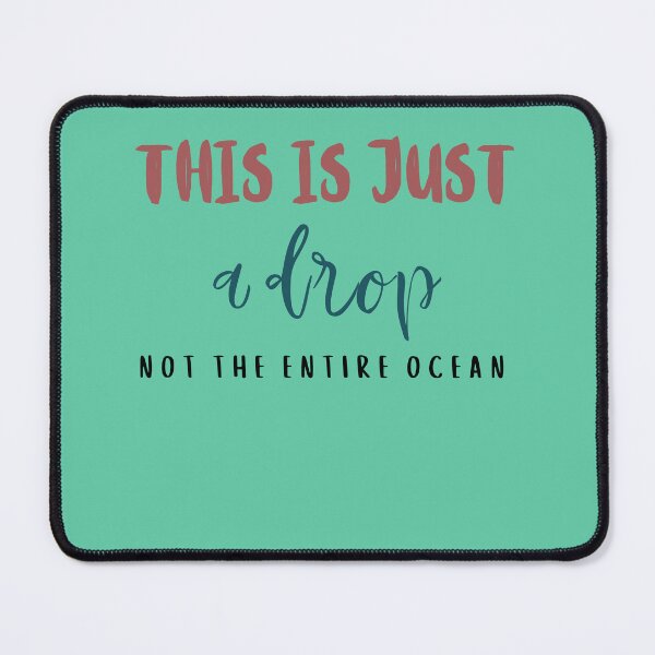 Item preview, This is just a drop not the entire ocean. designed and sold by DunuStore.