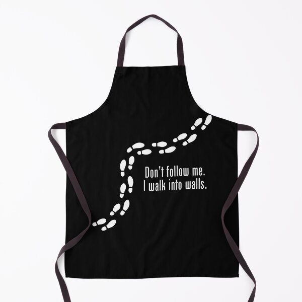 Item preview, Don't Follow Me. I Walk Into Walls. (White) designed and sold by LyndaNoel Design.