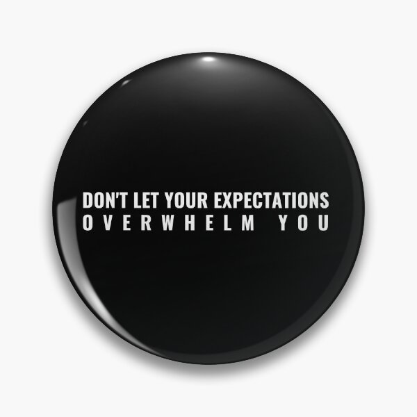Item preview, Don't Let Your Expectations Overwhelm You Nihilists Dialogue designed and sold by Alicja Wieczorek.