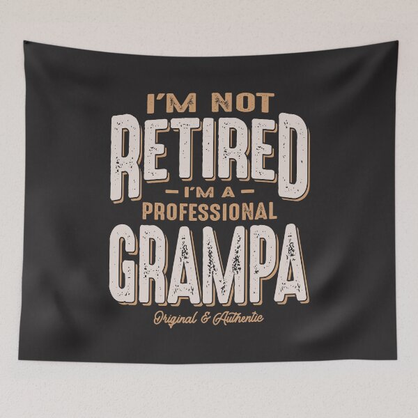 Item preview, I'm Not Retired I'm a Professional Grampa Funny Father's Day designed and sold by cidolopez.