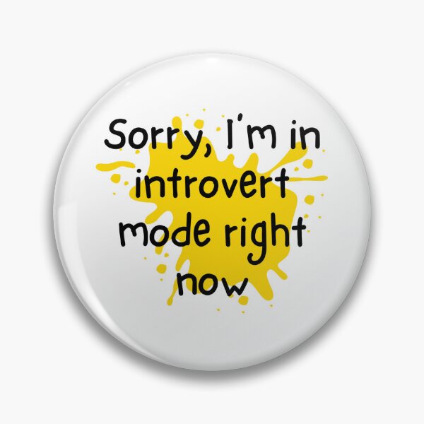 Item preview, Sorry, I'm in introvert mode right now  designed and sold by Culmika.