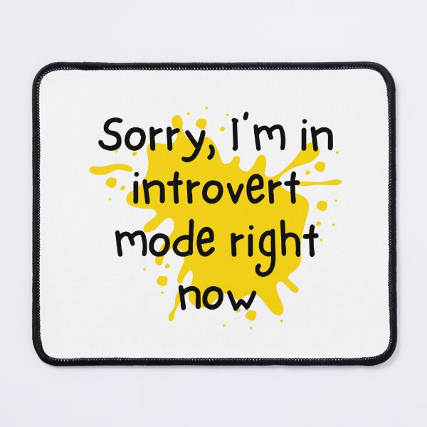 Item preview, Sorry, I'm in introvert mode right now designed and sold by Culmika.