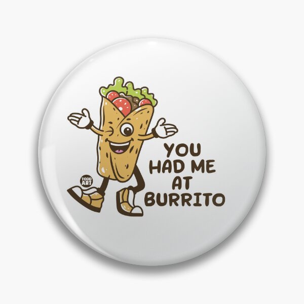 Item preview, HAD ME AT BURRITO designed and sold by TODD GOLDMAN.