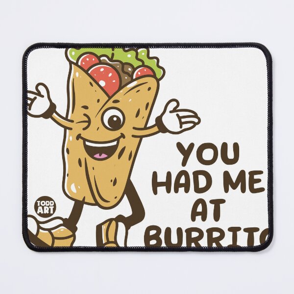 Item preview, HAD ME AT BURRITO designed and sold by TODD GOLDMAN.