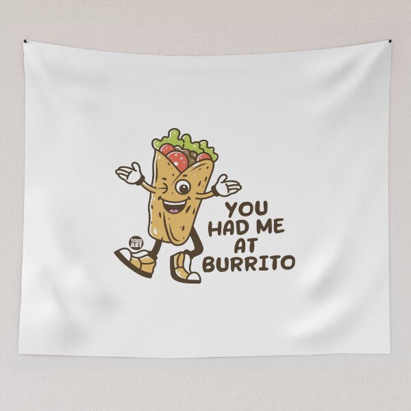 Item preview, HAD ME AT BURRITO designed and sold by TODD GOLDMAN.