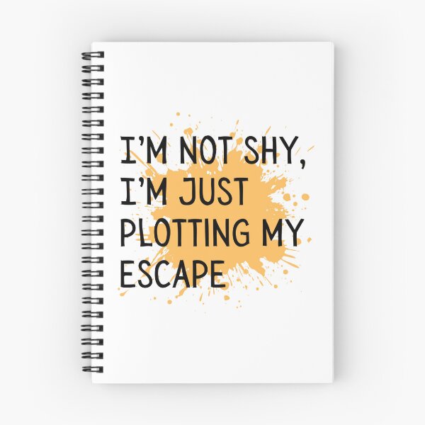 Item preview, I'm not shy, I'm just plotting my escape  designed and sold by Culmika.