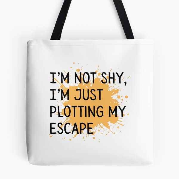 Item preview, I'm not shy, I'm just plotting my escape  designed and sold by Culmika.