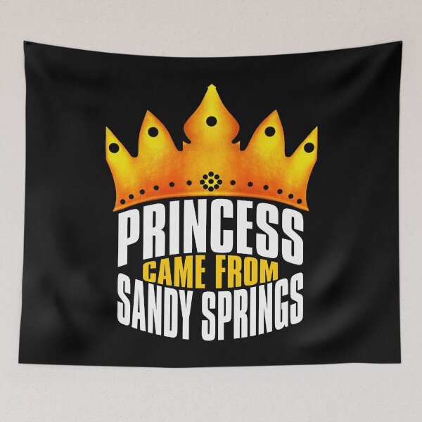Item preview, Princess Came From Sandy Springs, Sandy Springs Georgia designed and sold by MoMidoStore.