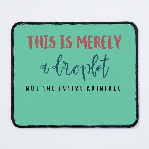 Item preview, This is merely a droplet not the entire rainfall designed and sold by DunuStore.