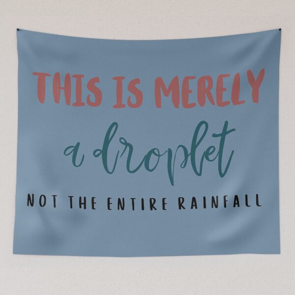 Item preview, This is merely a droplet not the entire rainfall designed and sold by DunuStore.