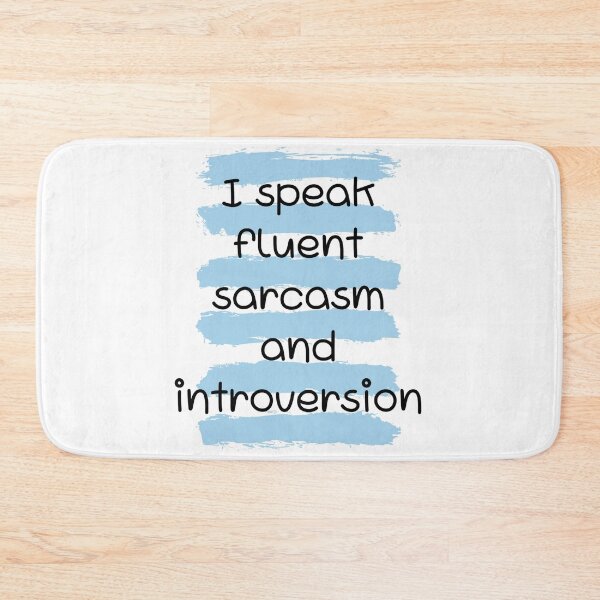 Item preview, I speak fluent sarcasm and introversion  designed and sold by Culmika.