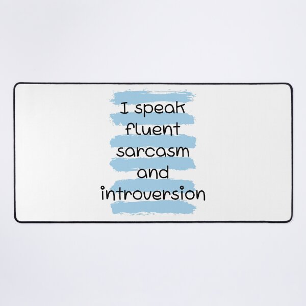 Item preview, I speak fluent sarcasm and introversion designed and sold by Culmika.