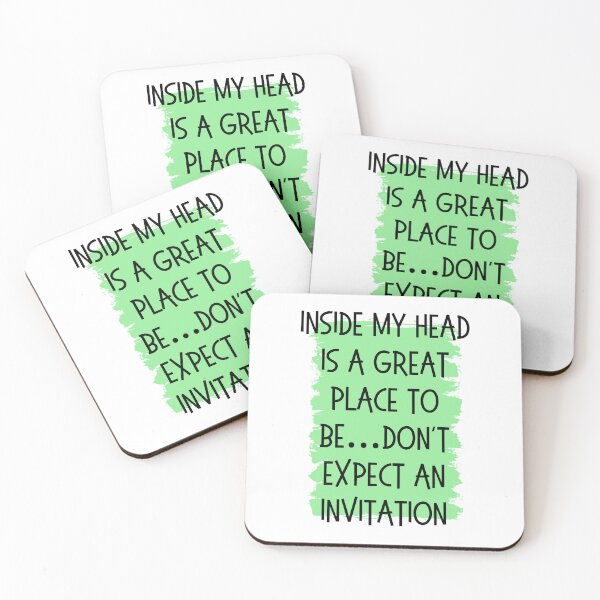 Item preview, Inside my head is a great place to be... Don't expect an invitation designed and sold by Culmika.