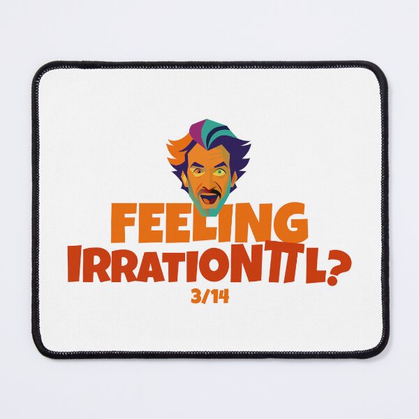 Item preview, Feeling irrational?. 3/14. Pi day. π designed and sold by therockstuff.