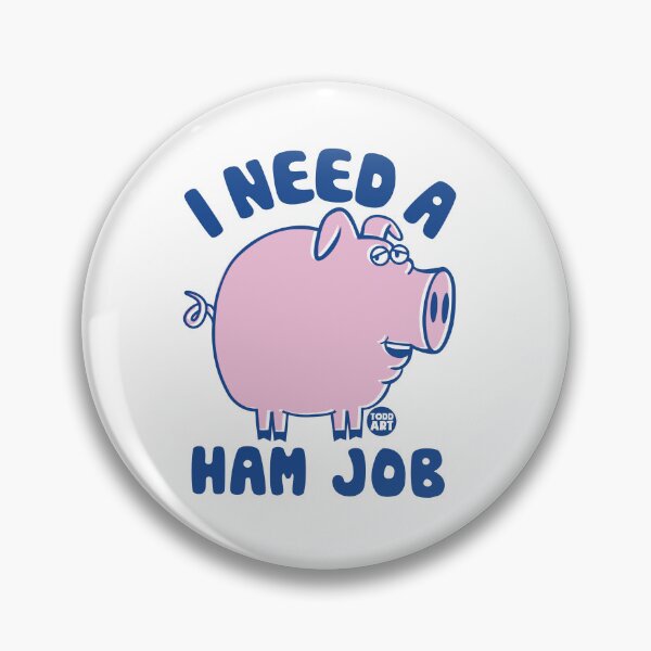 Item preview, HAM JOB PIG designed and sold by TODD GOLDMAN.