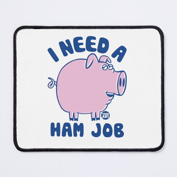 Item preview, HAM JOB PIG designed and sold by TODD GOLDMAN.