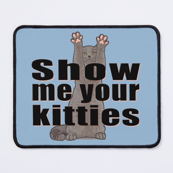 Item preview, Show Me Your Kitties (Version B) designed and sold by activartist.