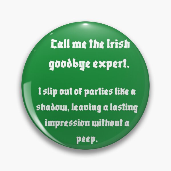 Item preview, irish goodbye expert designed and sold by BuyMeifYouLike.