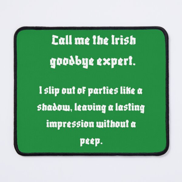 Item preview, irish goodbye expert designed and sold by BuyMeifYouLike.