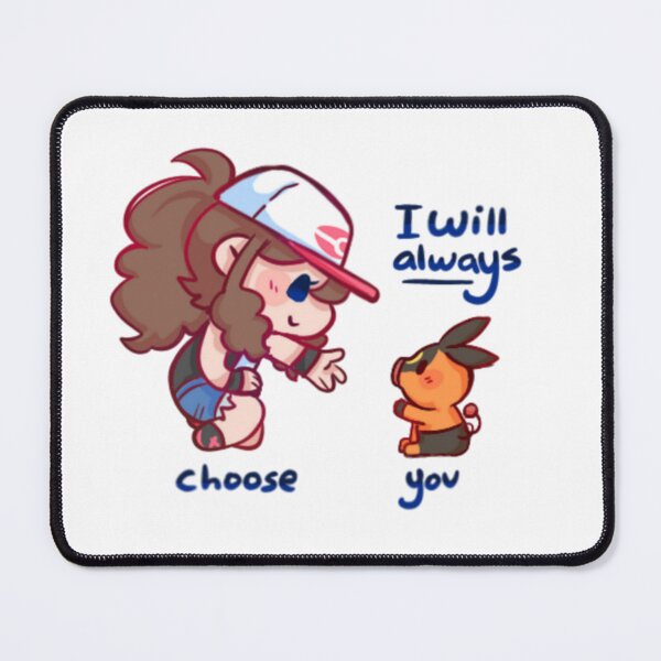 Item preview, I will always choose you | Unova fire starter female Hilda designed and sold by Mystic-Warriors.