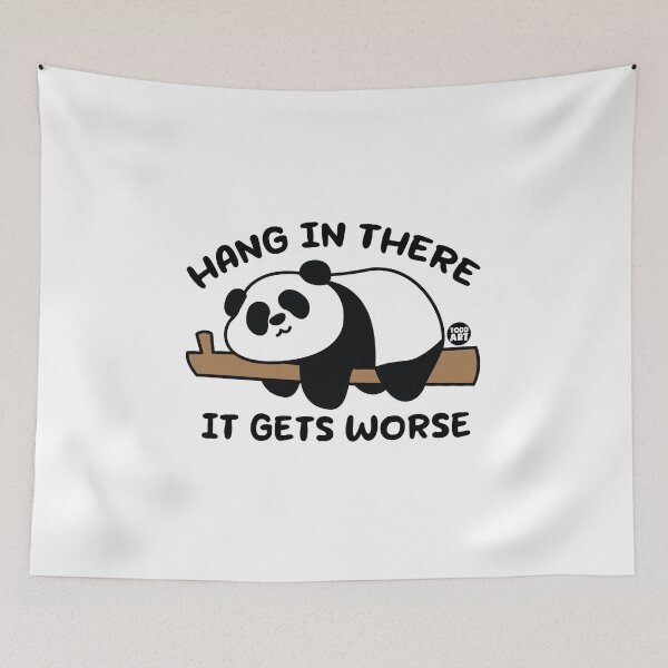 Artikelvorschau, HANG IN GETS WORSE PANDA entworfen und verkauft von TODD GOLDMAN.