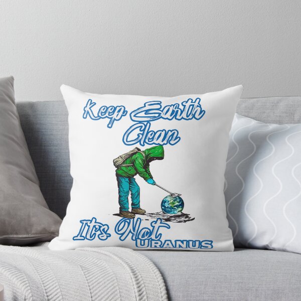 Item preview, Keep Earth Clean, It's not Uranus designed and sold by Digital Dreamsmiths.