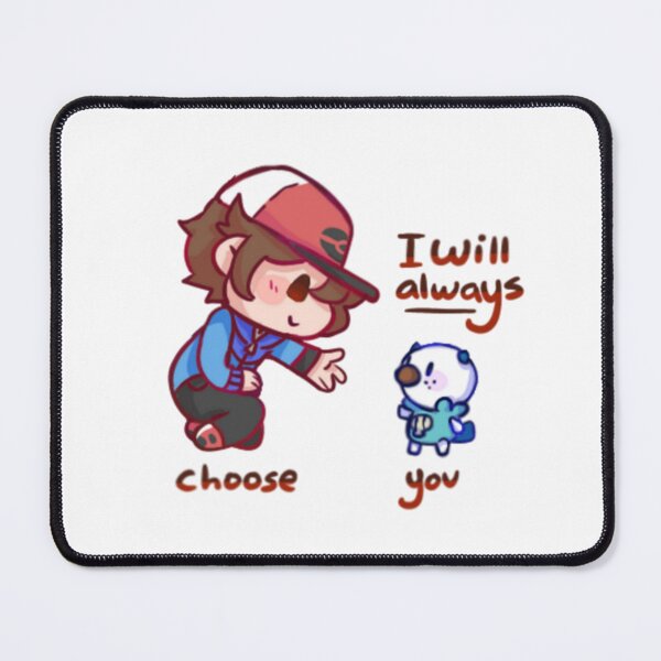Item preview, I will always choose you | Unova water starter male Hilbert designed and sold by Mystic-Warriors.