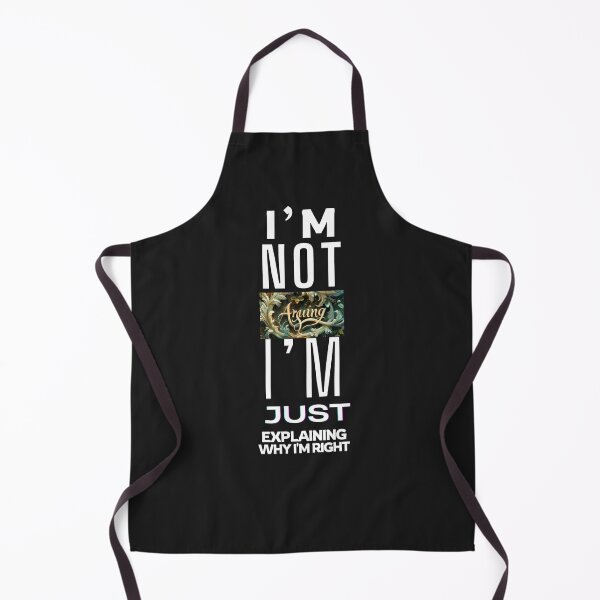 Item preview, I'm not arguing, I'm just explaining why I'm right designed and sold by Ace Apparel Attire.