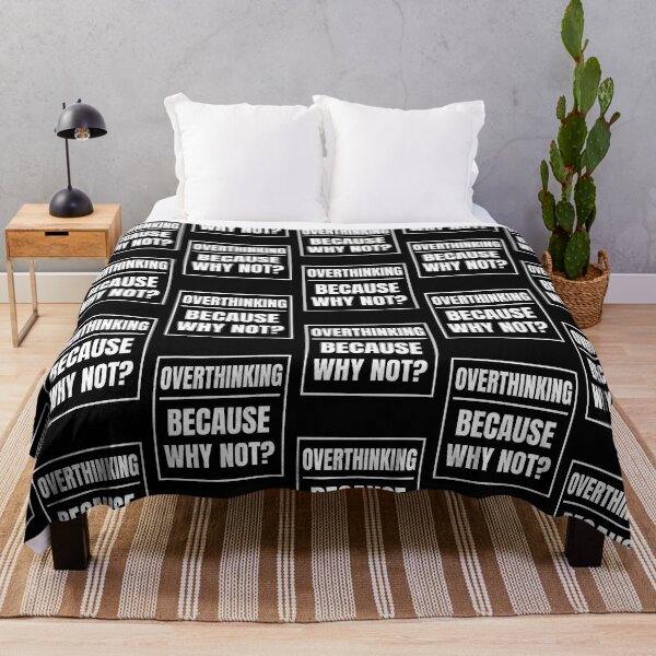 Item preview, Overthinking Because Why Not?- Fun humorous Overthinker Quote designed and sold by Unitepeople.