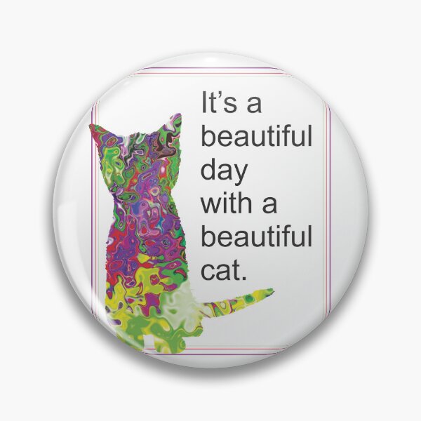 Item preview, Beautiful Cat Beautiful Day designed and sold by TerScott.