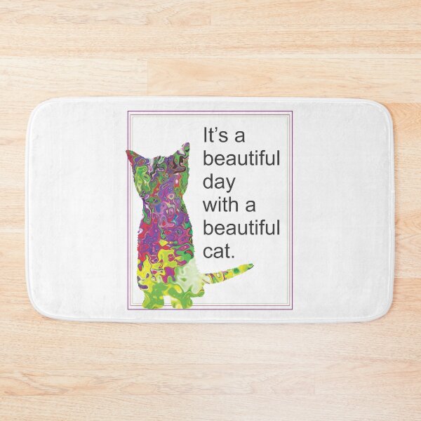 Item preview, Beautiful Cat Beautiful Day designed and sold by TerScott.