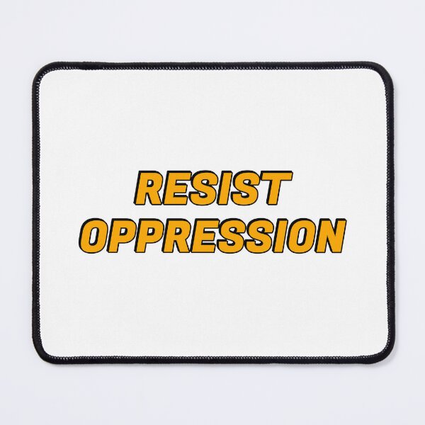 Item preview, Resist oppression designed and sold by Inspirationmotivation.