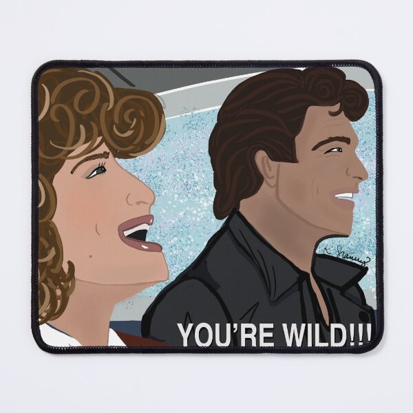 Item preview, Dirty Dancing - you're wild! designed and sold by illustratieKT.