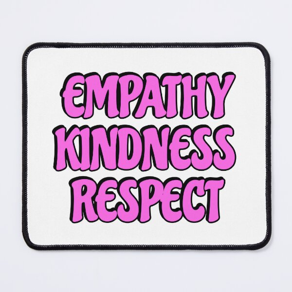 Item preview, Empathy Kindness Respect designed and sold by Inspirationmotivation.