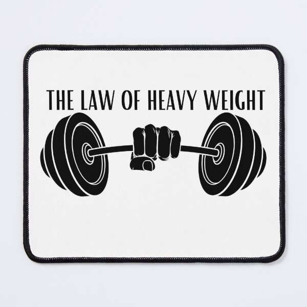 Item preview, THE LAW OF HEAVY WEIGHT designed and sold by ANGELONTIVERO.