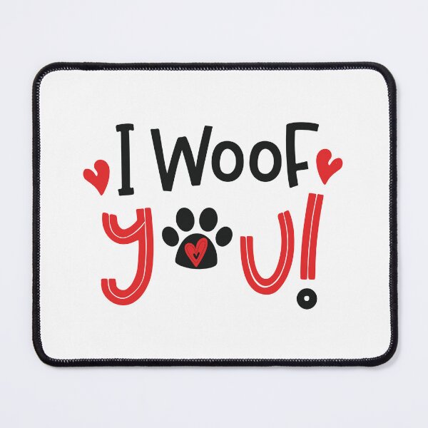 Item preview, I woof you designed and sold by DesignPMG.