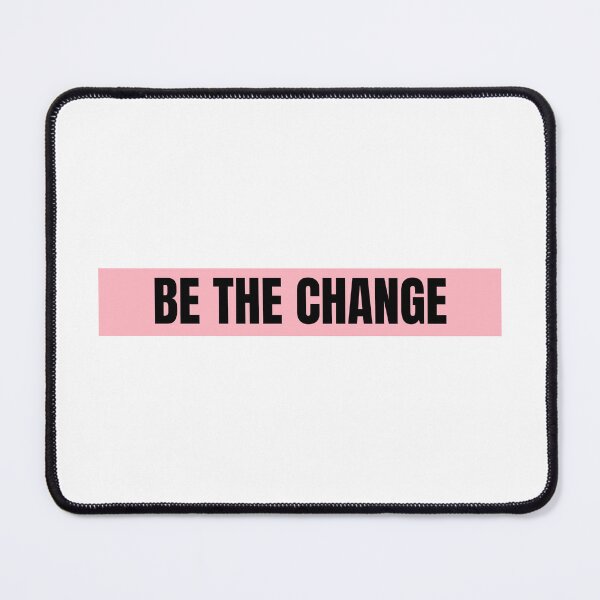 Item preview, Be The Change designed and sold by CharmStudio.