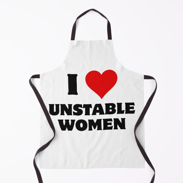 Item preview, I love unstable women designed and sold by aron_QuoTee.