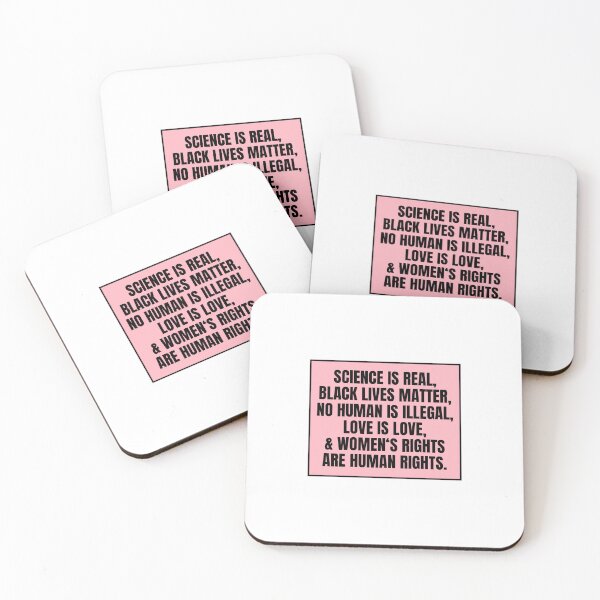Item preview, Science is Real, Black Lives Matter, No Human Is Illegal  designed and sold by CharmStudio.