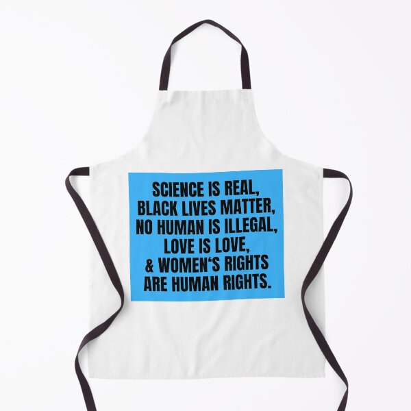 Item preview, Science is Real, Black Lives Matter, No Human Is Illegal designed and sold by CharmStudio.
