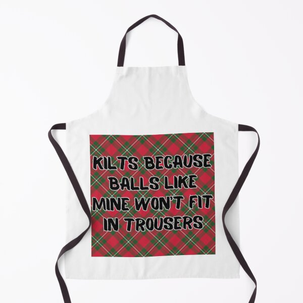 Item preview, KILTS because Balls Like Mine Won't Fit in Trousers designed and sold by ARTX4ART.