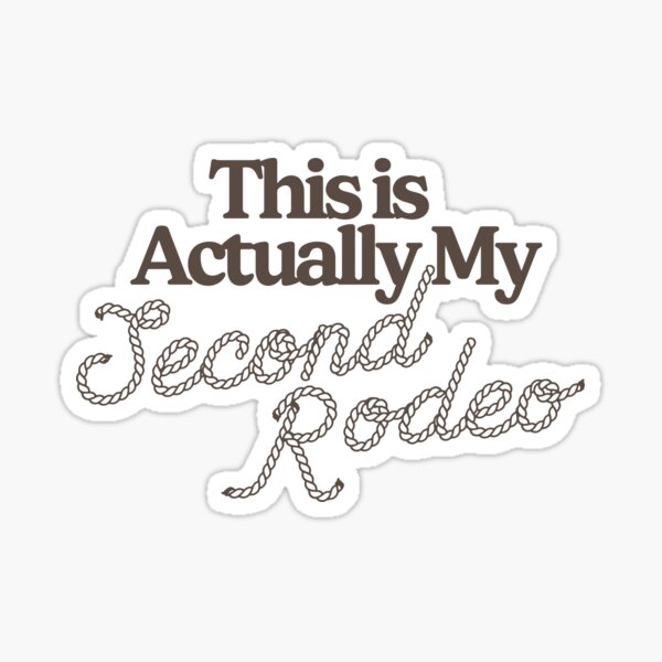 Item preview, This is Actually My Second Rodeo designed and sold by Maekayla Ward.