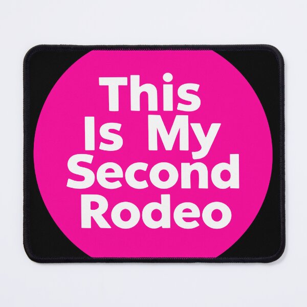 Item preview, This Is My Second Rodeo designed and sold by SweetClicks123.