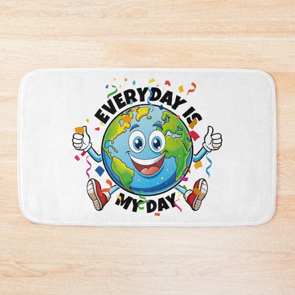 Item preview, Every day is my day. Earth Day. designed and sold by therockstuff.