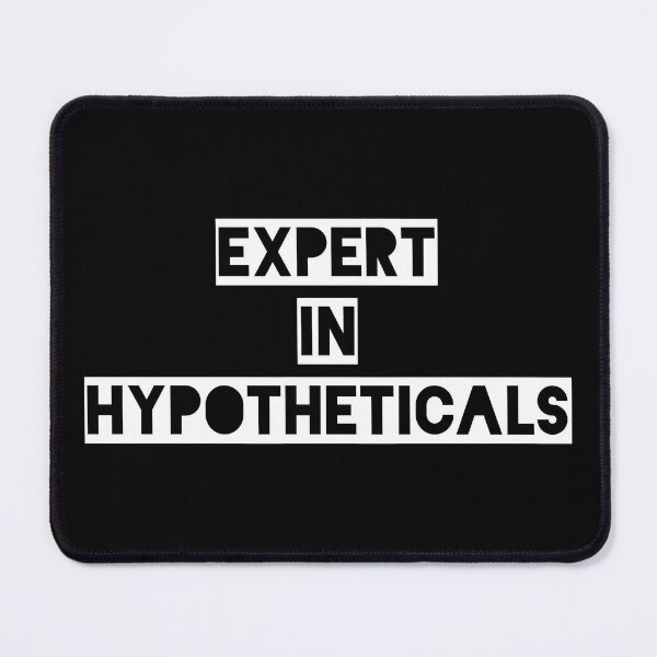 Item preview, Expert in Hypotheticals-clever Fun humorous Overthinker Quote designed and sold by Unitepeople.