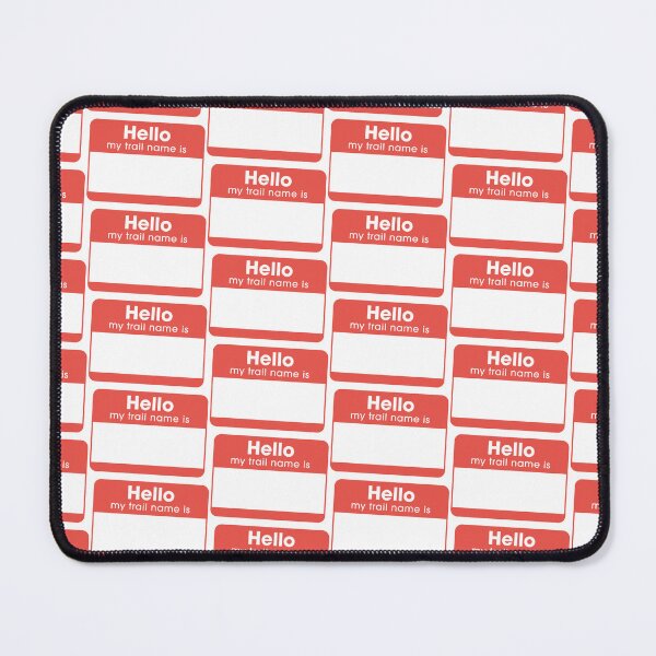 Item preview, Hello my trail name is designed and sold by fieldtripsupply.