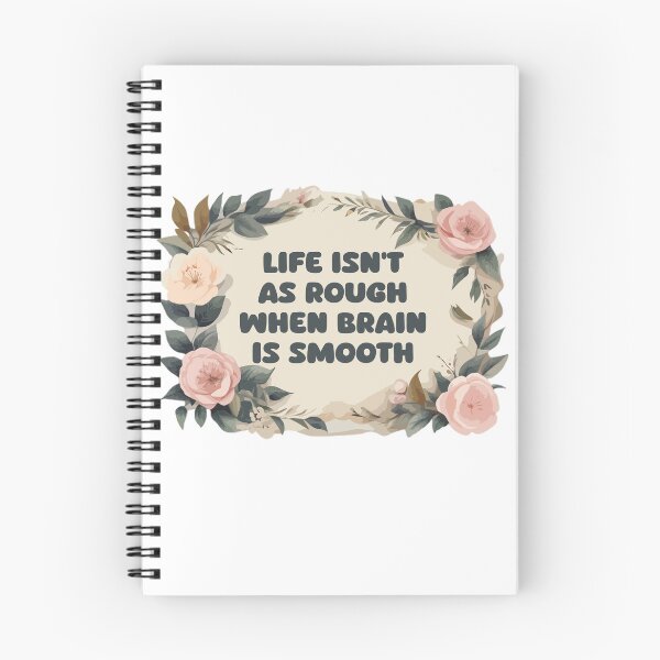 Item preview, Life Isn't As Rough When Brain is Smooth designed and sold by Stick-Artistry.